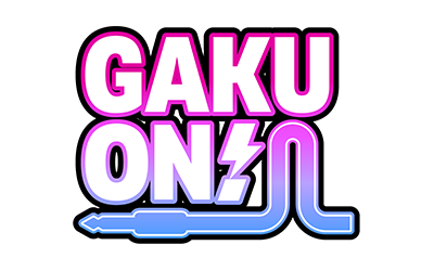 GAKUON！